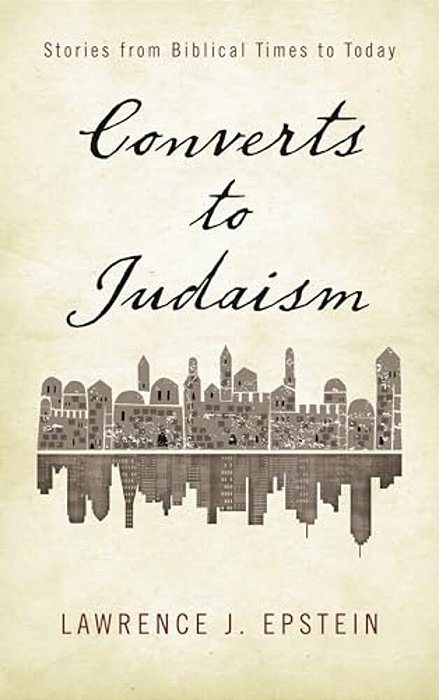 Converts To Judaism: Stories From Biblical Times To Today-..