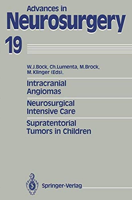 Intracranial Angiomas. Neurosurgical Intensive Care. Supratentorial Tumors In Children: Proceedings Of The 41St Annual Meeting Of The Deutsche Gesells-..