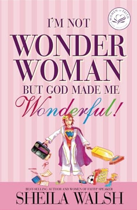 I'm Not Wonder Woman: But God Made Me Wonderful-..