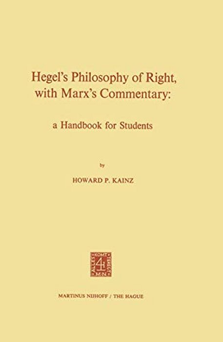 Hegel's Philosophy Of Right, With Marx's Commentary: A Handbook For Students-..