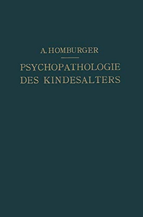 Vorlesungen Über Psychopathologie Des Kindesalters-..