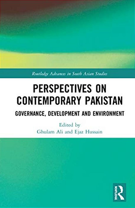 Perspectives On Contemporary Pakistan: Governance, Development And Environment-..