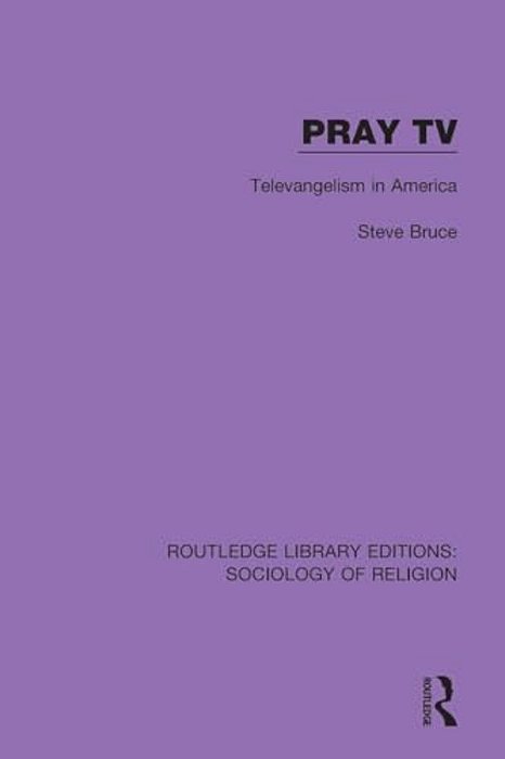 Pray Tv: Televangelism In America-..