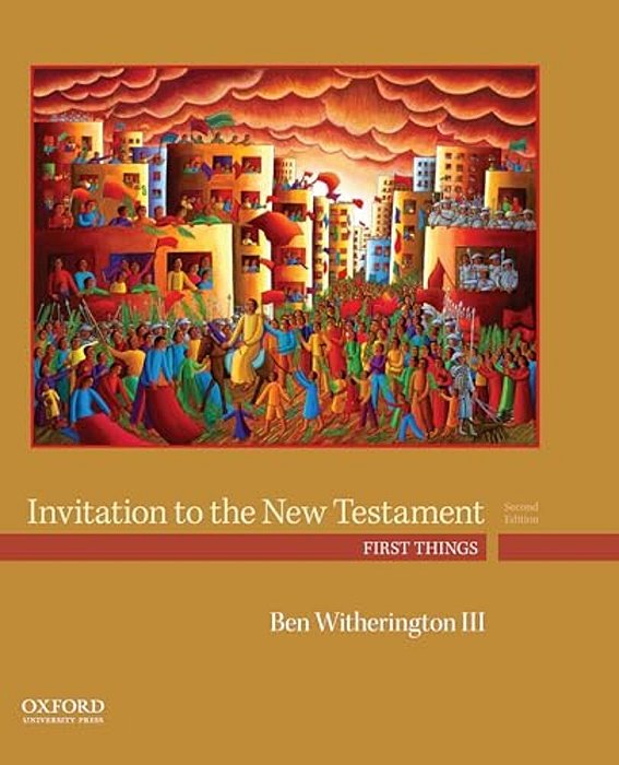 Invitation To The New Testament: First Things-..