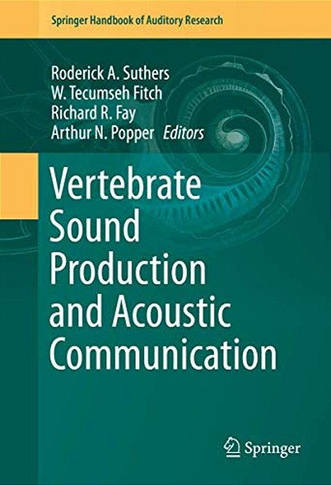 Vertebrate Sound Production And Acoustic Communication-..