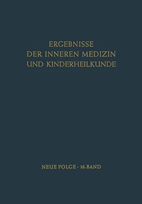 Ergebnisse Der Inneren Medizin Und Kinderheilkunde: Neue Folge-..