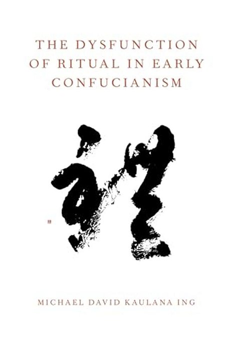 The Dysfunction Of Ritual In Early Confucianism-..