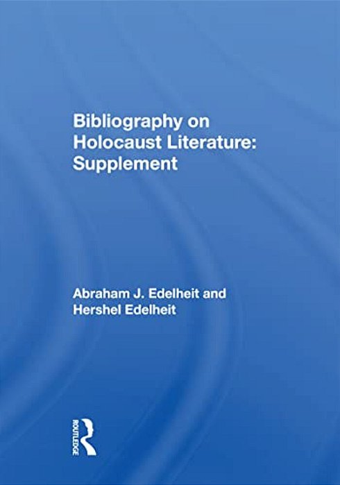 Bibliography On Holocaust Literature: Supplement-..