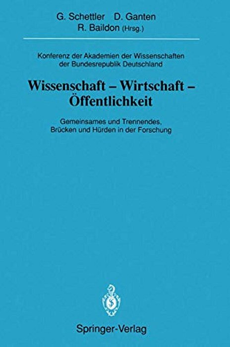 Konferenz Der Akademien Der Wissenschaften Der Bundesrepublik Deutschland. Wissenschaft -Wirtschaft -Öffentlichkeit: Gemeinsames Und Trennendes, Brück-..