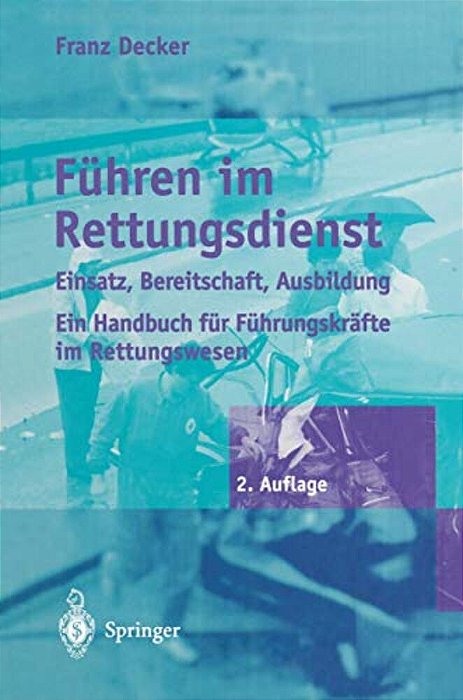 Führen Im Rettungsdienst: Einsatz, Bereitschaft, Ausbildung-..