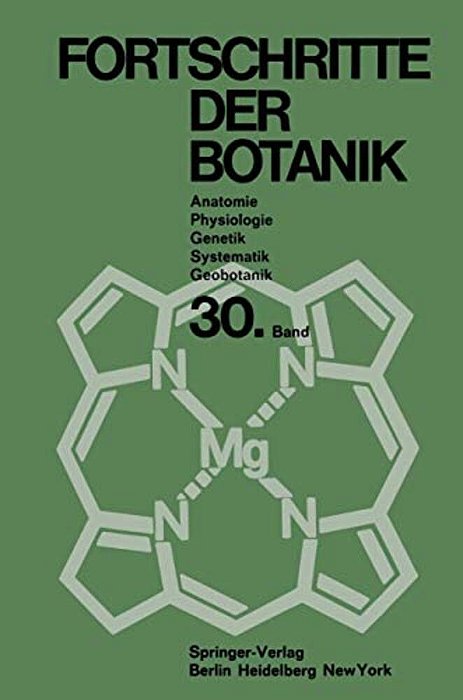 Fortschritte Der Botanik: Im Zusammenwirken Mit Den Botanischen Gesellschaften Von Dänemark, Israel, Den Niederlanden Und Der Schweiz Sowie Der Deutsc-..