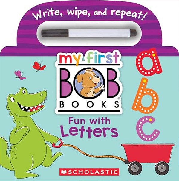 My First Bob Books - Fun With Letters Wipe-Clean Board Book Abcs, Up To Age 5 (Reading Readiness) [With Marker]-..