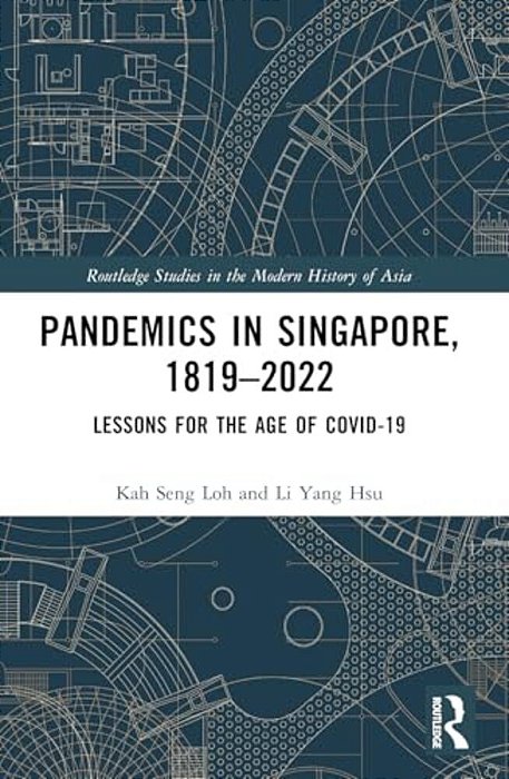 Pandemics In Singapore, 1819-2022: Lessons For The Age Of Covid-19-..