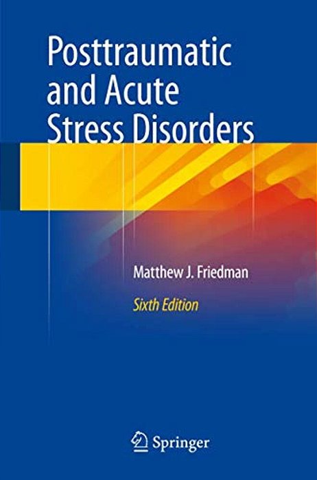 Posttraumatic And Acute Stress Disorders-..