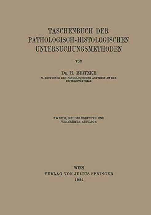 Taschenbuch Der Pathologisch-Histologischen Untersuchungsmethoden-..