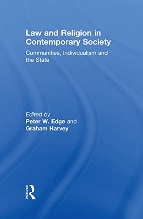 Law And Religion In Contemporary Society: Communities, Individualism And The State-..