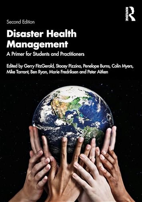 Disaster Health Management: A Primer For Students And Practitioners-..
