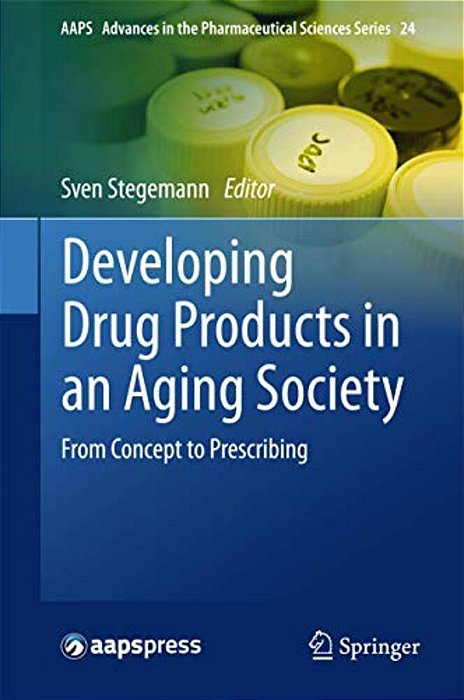 Developing Drug Products In An Aging Society: From Concept To Prescribing-..