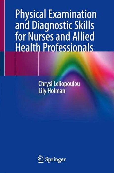 Physical Examination And Diagnostic Skills For Nurses And Allied Health Professionals-..