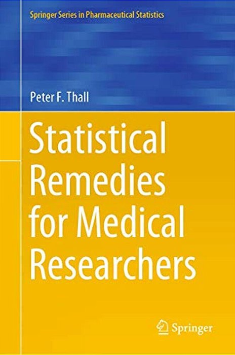 Statistical Remedies For Medical Researchers-..