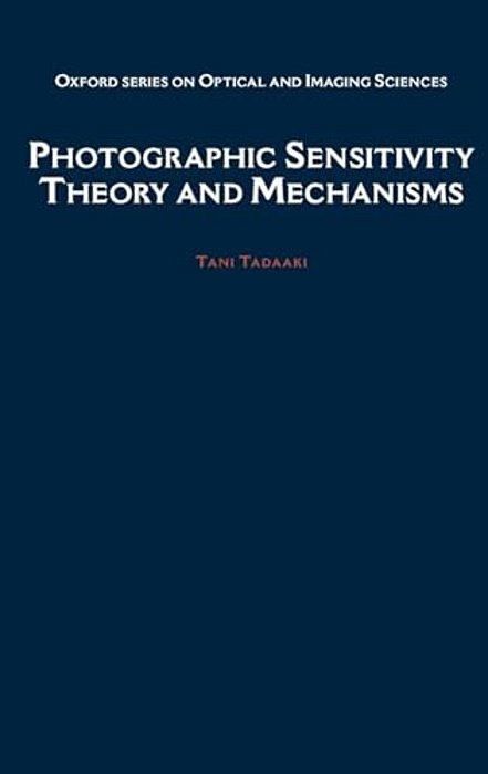 Photographic Sensitivity: Theory And Mechanisms-..