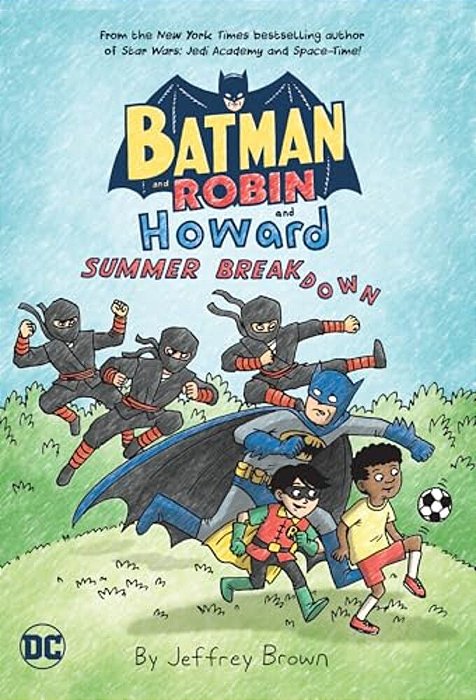 Batman And Robin And Howard: Summer Breakdown-..
