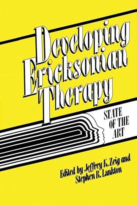 Developing Ericksonian Therapy: A State Of The Art-..