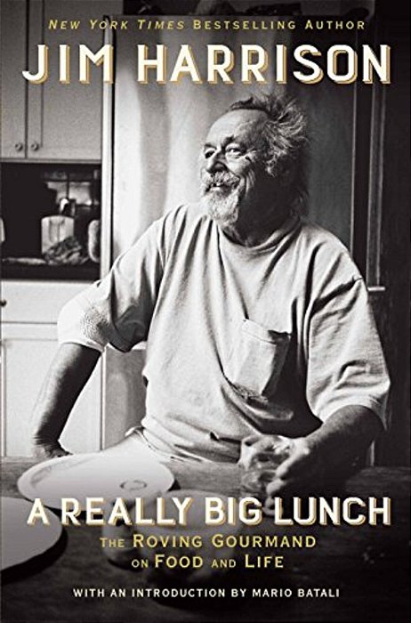 A Really Big Lunch: The Roving Gourmand On Food And Life-..