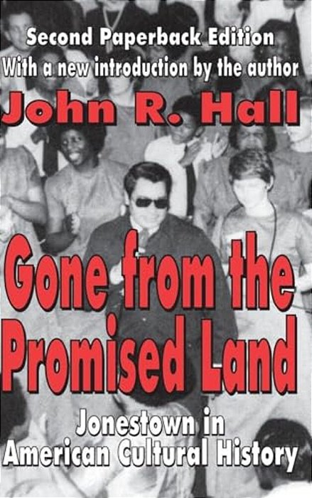 Gone From The Promised Land: Jonestown In American Cultural History-..
