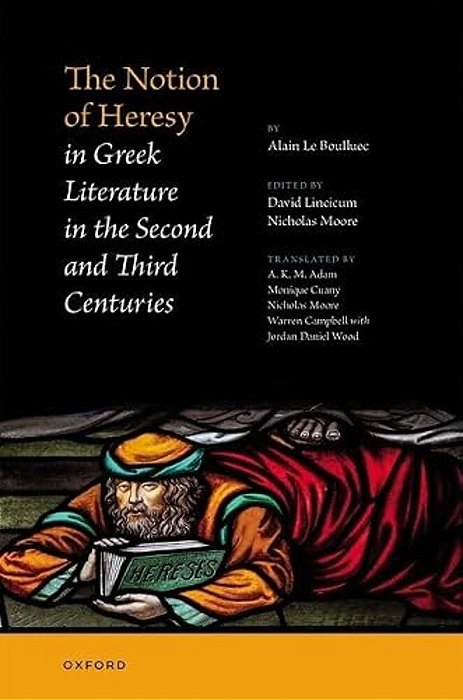 The Notion Of Heresy In Greek Literature In The Second And Third Centuries-..