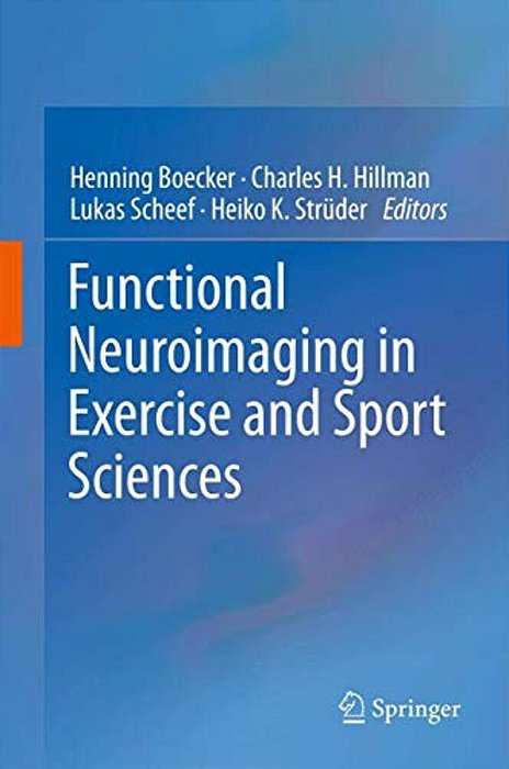 Functional Neuroimaging In Exercise And Sport Sciences-..