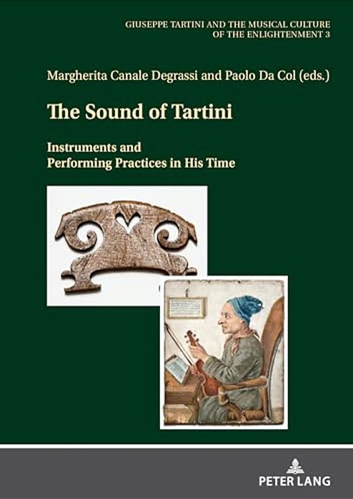 The Sound Of Tartini: Instruments And Performing Practices In His Time-..