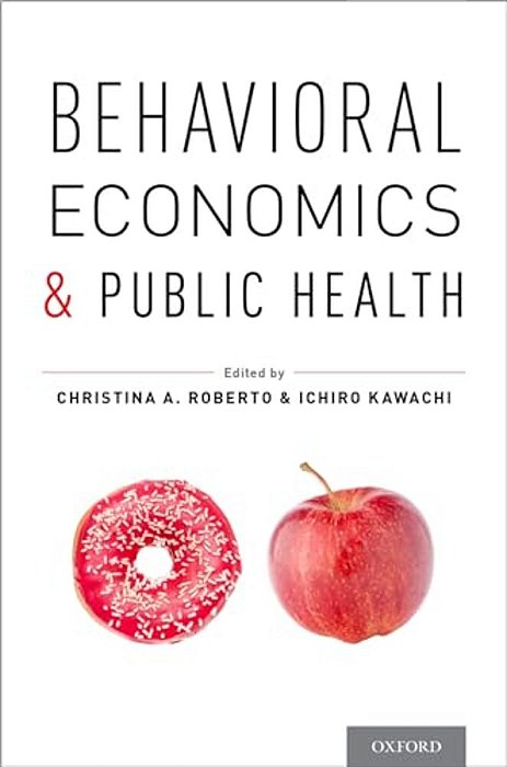 Behavioral Economics And Public Health-..