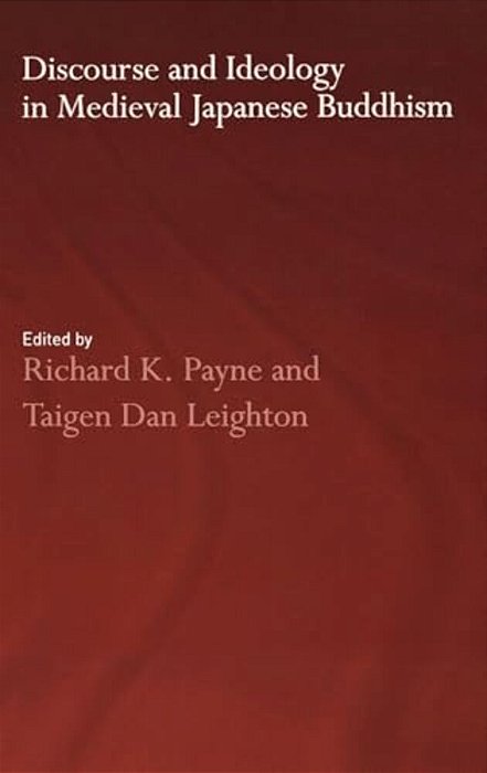 Discourse And Ideology In Medieval Japanese Buddhism-..