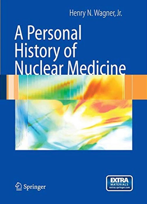 A Personal History Of Nuclear Medicine [With Dvd]-..