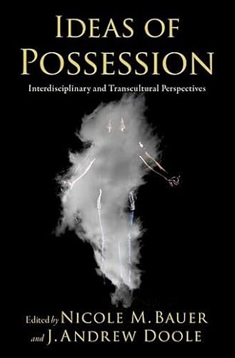 Ideas Of Possession: Interdisciplinary And Transcultural Perspectives-..
