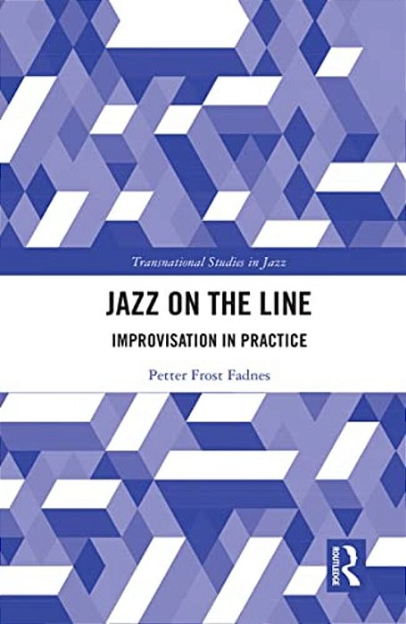 Jazz On The Line: Improvisation In Practice-..
