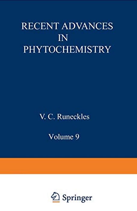 Recent Advances In Phytochemistry: Volume 9-..