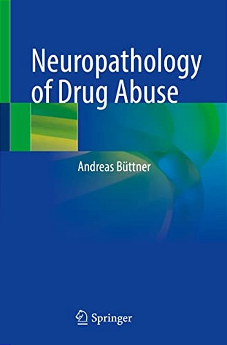Neuropathology Of Drug Abuse-..