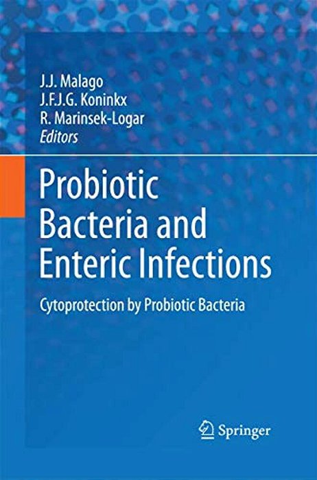 Probiotic Bacteria And Enteric Infections: Cytoprotection By Probiotic Bacteria-..