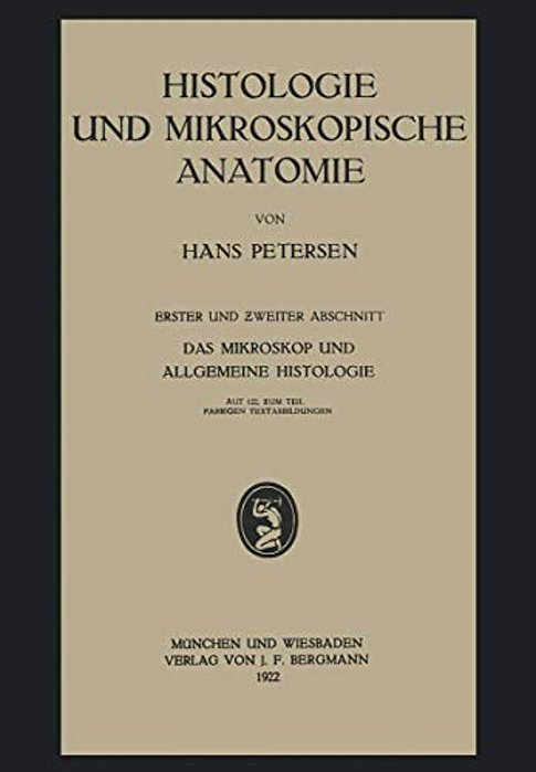 Histologie Und Mikroskopische Anatomie: Erster Und Zweiter Abschnitt. Das Mikroskop Und Allgemeine Histologie-..