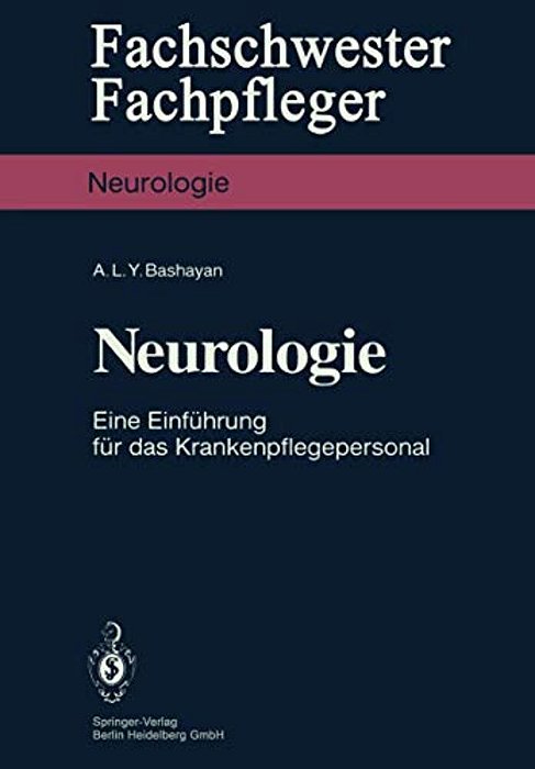 Neurologie: Eine Einführung Für Das Krankenpflegepersonal-..