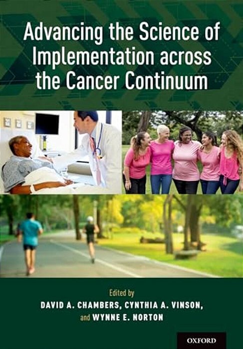 Advancing The Science Of Implementation Across The Cancer Continuum-..