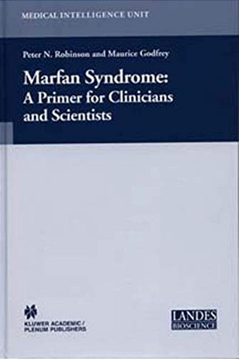 Marfan Syndrome: A Primer For Clinicians And Scientists-..