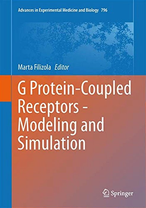 G Protein-Coupled Receptors - Modeling And Simulation-..