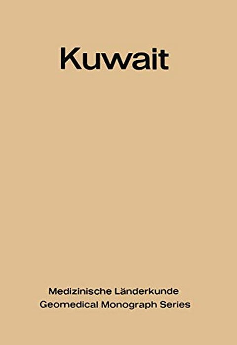 Kuwait: Urban And Medical Ecology. A Geomedical Study-..