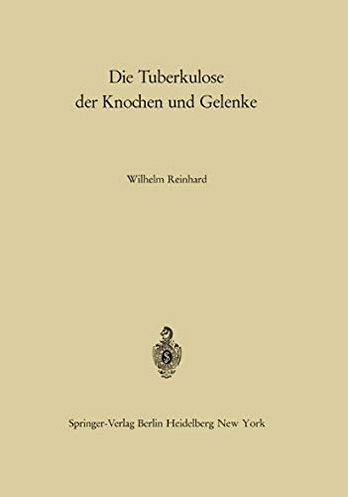 Die Tuberkulose Der Knochen Und Gelenke-..
