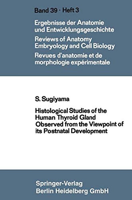 Histological Studies Of The Human Thyroid Gland Observed From The Viewpoint Of Its Postnatal Development-..