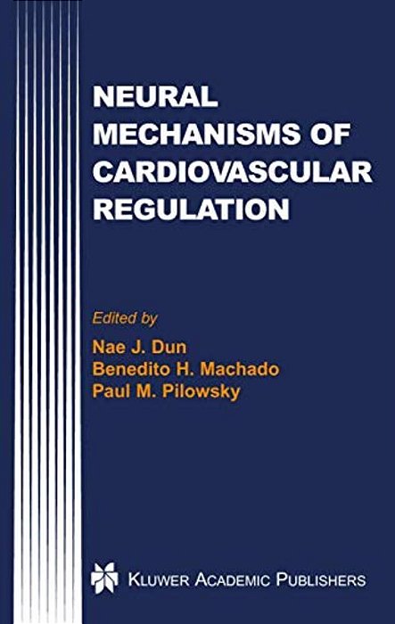 Neural Mechanisms Of Cardiovascular Regulation-..