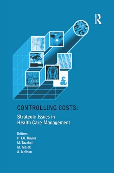 Controlling Costs: Strategic Issues In Health Care Management-..